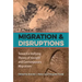 Migration and Disruptions: Toward a Unifying Theory of Ancient and Contemporary Migrations