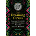 The Dreaming Circus: Special Ops, Lsd, and My Unlikely Path to Toltec Wisdom