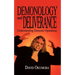 Demonology and Deliverance: Understanding Demonic Operations