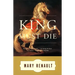 The King Must Die