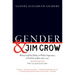 Gender and Jim Crow, Second Edition: Women and the Politics of White Supremacy in North Carolina, 1896-1920