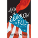 And the Sparrow Fell
