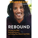 Rebound: Soaring in the Nba, Battling Parkinson's, and Finding What Really Matters