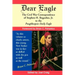 Dear Eagle: The Civil War Correspondence of Stephen H. Bogardus, Jr. to the Poughkeepsie Daily Eagle