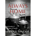 Always Home: A Daughter's Recipes & Stories: Foreword by Alice Waters
