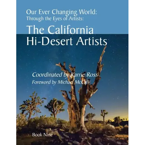 Our Ever Changing World: #9 The California Hi-Desert Artists