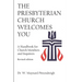 The Presbyterian Church Welcomes You