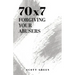 70x7: Forgiving Your Abusers