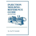 Injection Molding Reference Guide (4th EDITION)