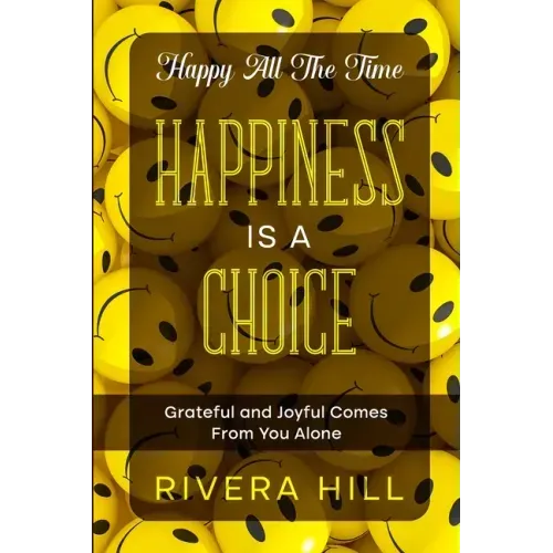 Happy All The Time: Grateful and Joyful Comes From You Alone