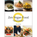 Zen Vegan Food: Delicious Plant-Based Recipes from a Zen Buddhist Monk