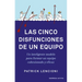 Las Cinco Disfunciones de Un Equipo