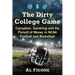The Dirty College Game: Corruption, Gambling and the Pursuit of Money in NCAA Football and Basketball
