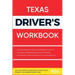 Texas Driver's Workbook: 360+ State-Specific Questions to Assist You in Passing Your Learner's Permit Exam