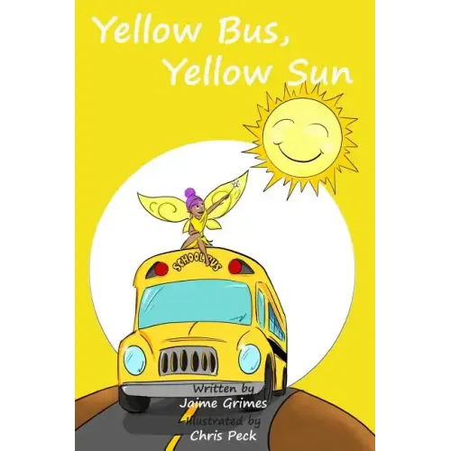 Yellow Bus, Yellow Sun (Teach Kids Colors -- the learning-colors book series for toddlers and children ages 1-5)
