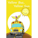 Yellow Bus, Yellow Sun (Teach Kids Colors -- the learning-colors book series for toddlers and children ages 1-5)