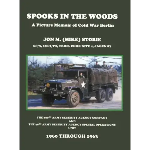 Spooks in the Woods: A Picture Memoir of Cold War Berlin