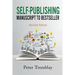 Self-publishing: Manuscript to Bestseller (Revised Edition)