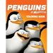 The Penguins of Madagascar Coloring Book: Coloring Book for Kids and Adults with Fun, Easy, and Relaxing Coloring Pages