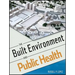 The Built Environment and Public Health