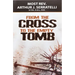 From the Cross to the Empty Tomb