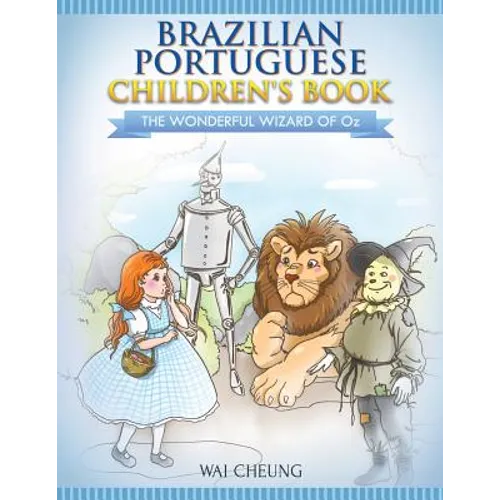 Brazilian Portuguese Children's Book: The Wonderful Wizard Of Oz