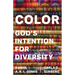 Color: God's Intention for Diversity