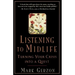 Listening to Midlife: Turning Your Crisis into a Quest