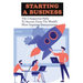 Starting A Business: The Unexpected Paths To Success From The World's Most Inspiring Entrepreneurs: Introduction To Entrepreneurship Book