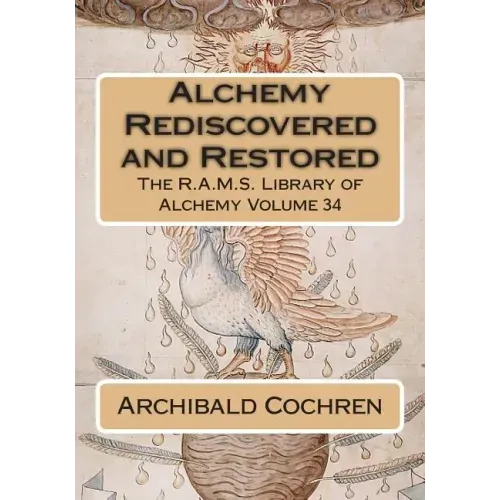 Alchemy Rediscovered and Restored