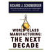 World Class Manufacturing: The Next Decade: Building Power, Strength, and Value