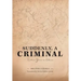Suddenly, a Criminal: Sixteen Years in Siberia