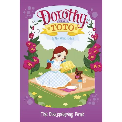 Dorothy and Toto the Disappearing Picnic