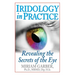 Iridology in Practice: Revealing the Secrets of the Eye