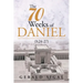 The 70 Weeks of Daniel: (9:24-27)