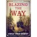 Blazing the Way: True Stories, Songs, and Sketches of Puget Sound and Other Pioneers