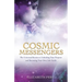 Cosmic Messengers: The Universal Secrets to Unlocking Your Purpose and Becoming Your Own Life Guide
