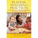 Playful Teaching Practices: A Little Book of Leadership Resources, Techniques and Activities