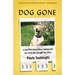 Dog Gone: A Lost Pet's Extraordinary Journey and the Family Who Brought Him Home