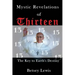 Mystic Revelations of Thirteen: The Key to Earth's Destiny