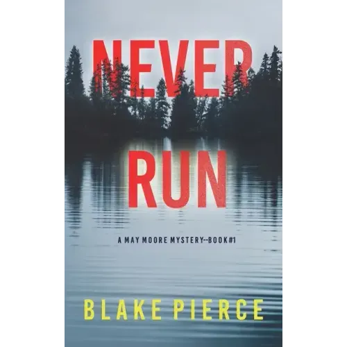 Never Run (A May Moore Suspense Thriller-Book 1)