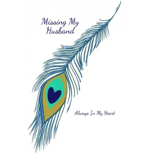 Missing My Husband: Always In My Heart
