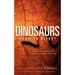 Dinosaurs: Dead or Alive?