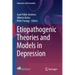 Etiopathogenic Theories and Models in Depression