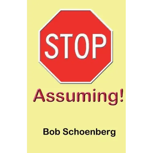STOP Assuming
