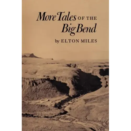 More Tales of the Big Bend