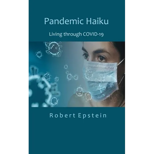 Pandemic Haiku: Living through COVID-19