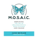 Mosaic: Simplifying the Art of Organizational Effectiveness and Change