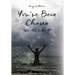 You've Been Chosen: Now Act Like It