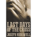Last Days of the Cross